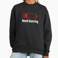 Low Battery Need Dancing Activities Hobbies Gift - Adult & Kids T-Shirts, Sweatshirts & Hoodies apparel design preview 1
