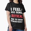 I feel was denied critical, need-to-know information! - Adult & Kids T-Shirts, Sweatshirts & Hoodies apparel design preview 1