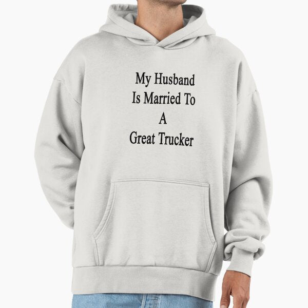 My Husband Is Married To A Great Trucker - Adult & Kids T-Shirts, Sweatshirts & Hoodies apparel design preview 1