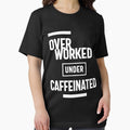 Overworked Under Caffeinated - Adult & Kids T-Shirts, Sweatshirts & Hoodies apparel design preview 1