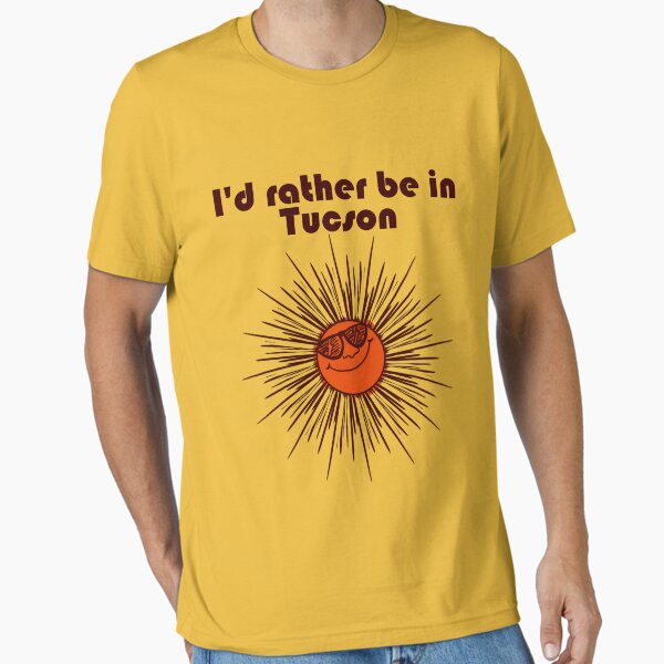 Id rather be in Tucson - Adult & Kids T-Shirts, Sweatshirts & Hoodies apparel design preview 1