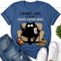 I'm Not Lazy On Cat Print Women Slogan - Adult & Kids T-Shirts, Sweatshirts & Hoodies apparel design preview 1