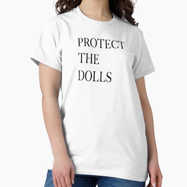 Protect the Dolls Empowerment Has Never Looked This - Adult & Kids T-Shirts, Sweatshirts & Hoodies apparel design preview 1