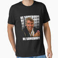 Be Somebody! - Adult & Kids T-Shirts, Sweatshirts & Hoodies apparel design preview 1