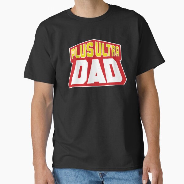 Plus Ultra Dad Gift - Adult & Kids T-Shirts, Sweatshirts & Hoodies apparel design preview 1