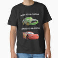 Born to Ka-chigga, Forced Ka-chow - Adult & Kids T-Shirts, Sweatshirts & Hoodies apparel design preview 1