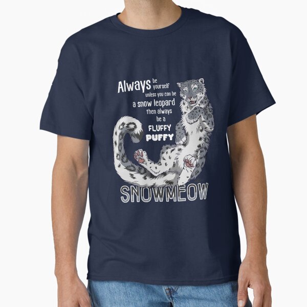 Always be snow leopard - Adult & Kids T-Shirts, Sweatshirts & Hoodies apparel design preview 1