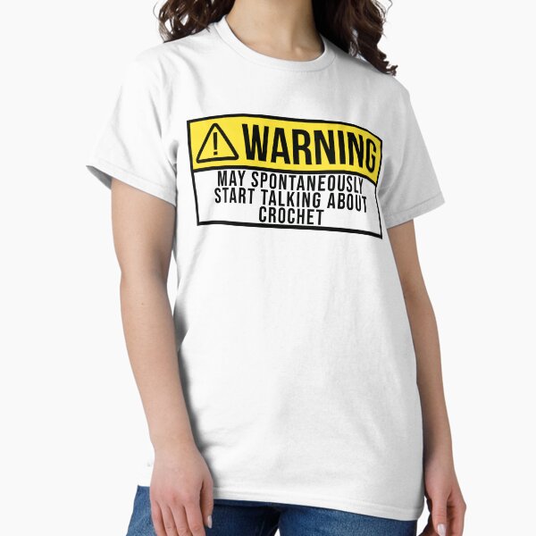 Crochet Warning - Adult & Kids T-Shirts, Sweatshirts & Hoodies apparel design preview 1