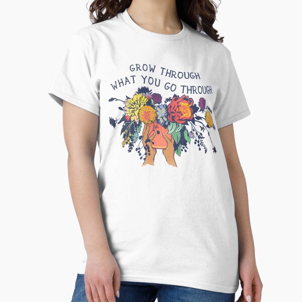 Grow Through What You Go - Adult & Kids T-Shirts, Sweatshirts & Hoodies apparel design preview 1