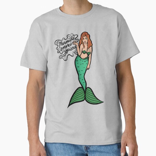 Mermaids smoke seaweed - Adult & Kids T-Shirts, Sweatshirts & Hoodies apparel design preview 1