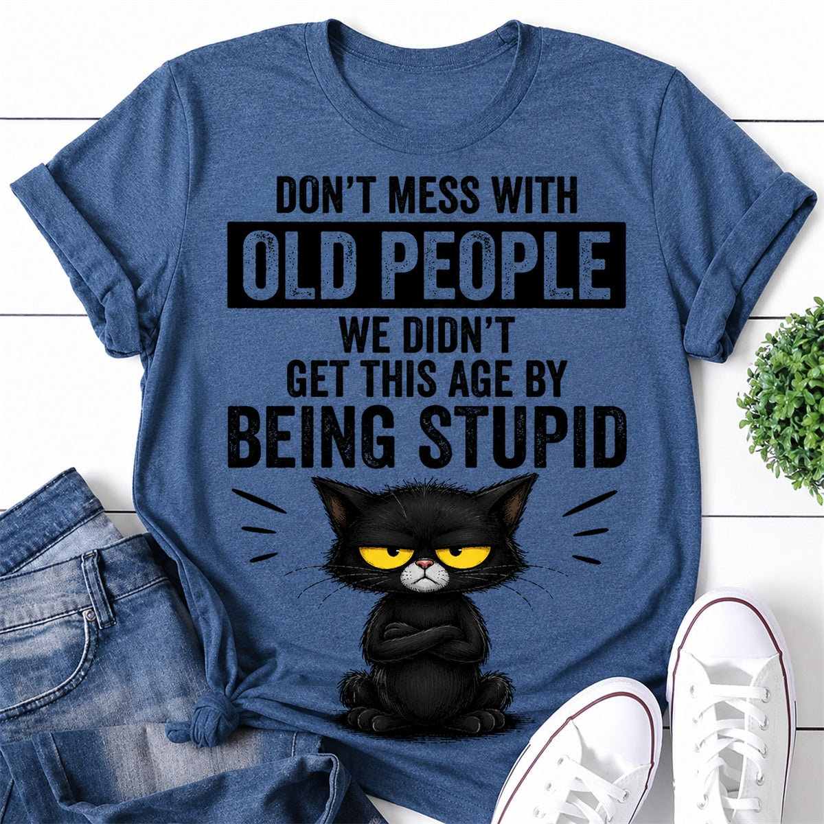 Don't Mess With Old People Cat Print Women Slogan - Adult & Kids T-Shirts, Sweatshirts & Hoodies apparel design preview 1