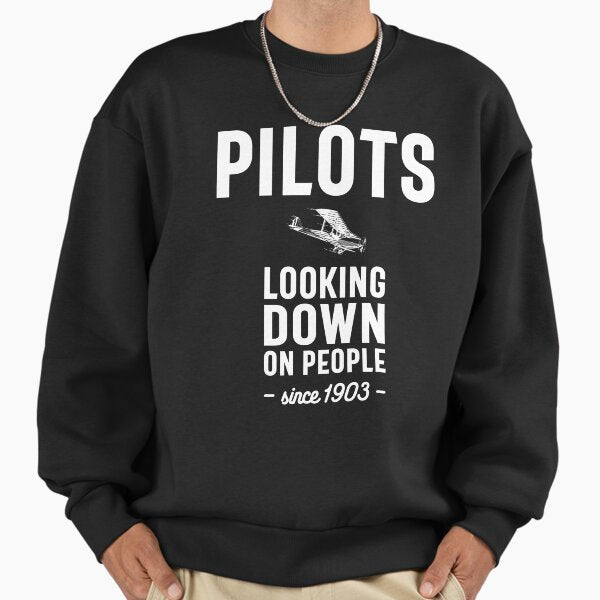 Pilots Looking Down On People Since 1903 - Adult & Kids T-Shirts, Sweatshirts & Hoodies apparel design preview 1