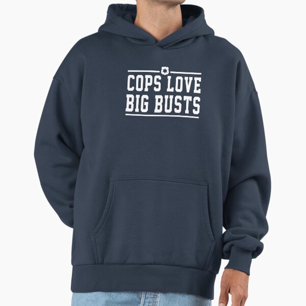 Cops love big busts - Adult & Kids T-Shirts, Sweatshirts & Hoodies apparel design preview 1