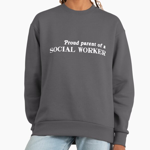 Proud Parent of a Social Worker - Adult & Kids T-Shirts, Sweatshirts & Hoodies apparel design preview 1