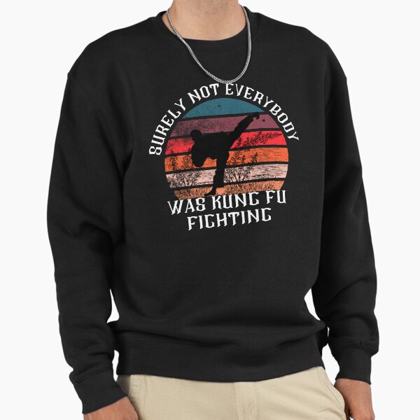 Surely Not Everybody Was Kung Fu Fighting - Adult & Kids T-Shirts, Sweatshirts & Hoodies apparel design preview 1