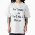 I'm That Cute Guy Who Is Also An Illustrator - Adult & Kids T-Shirts, Sweatshirts & Hoodies apparel design preview 1