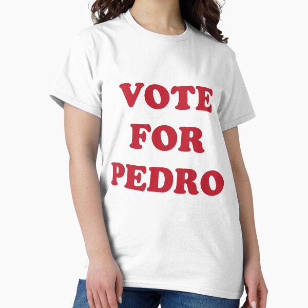 Vote For Pedro - Adult & Kids T-Shirts, Sweatshirts & Hoodies apparel design preview 1
