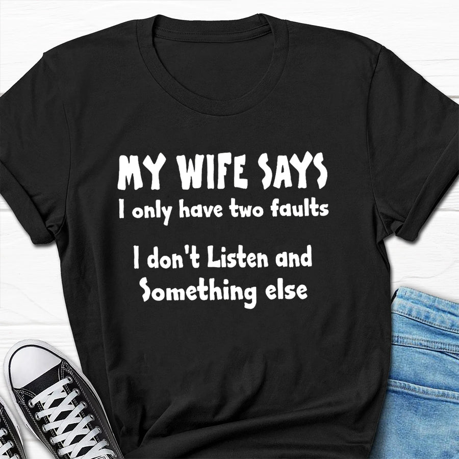 MY WIFE SAYS Print Men Slogan - Adult & Kids T-Shirts, Sweatshirts & Hoodies apparel design preview 7