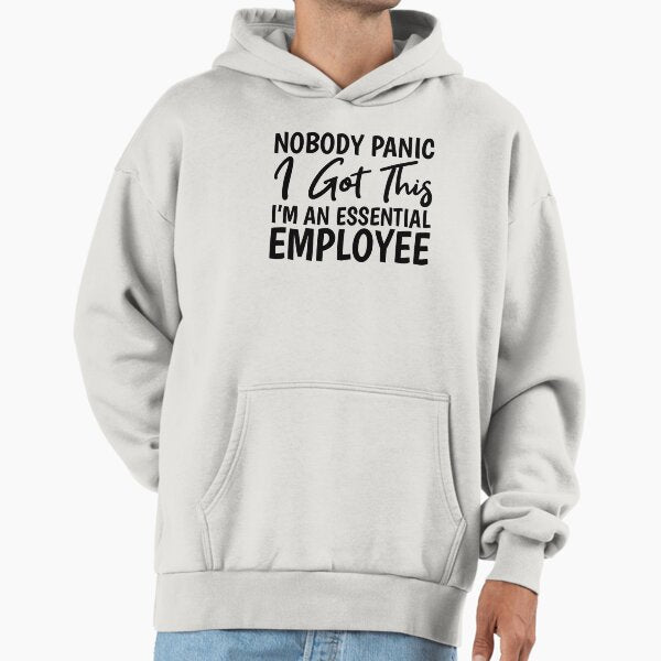 Nobody Panic I Got This I'm An Essential Employee - Adult & Kids T-Shirts, Sweatshirts & Hoodies apparel design preview 1