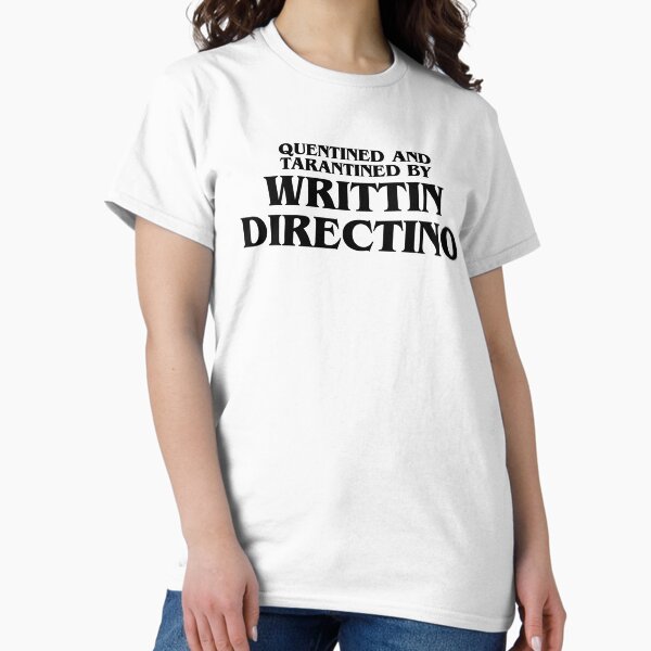 QUENTINED AND TARANTINED BY WRITTIN DIRECTINO BLACK - Adult & Kids T-Shirts, Sweatshirts & Hoodies apparel design preview 1