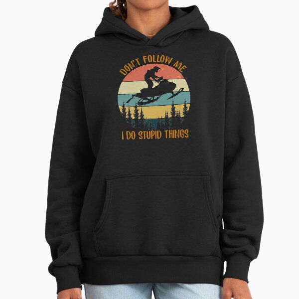 Don't Follow Me I Do Stupid Thing Snowmobile Motor - Adult & Kids T-Shirts, Sweatshirts & Hoodies apparel design preview 1
