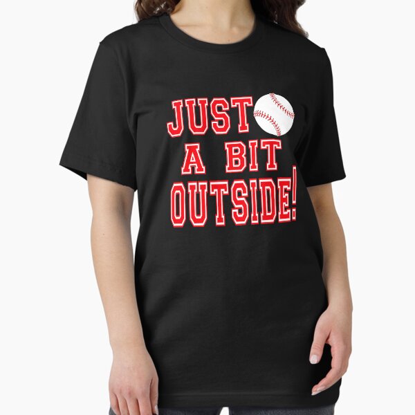 Just A Bit Outside! Major League Movie Quote - Adult & Kids T-Shirts, Sweatshirts & Hoodies apparel design preview 1