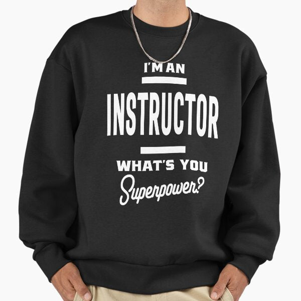 I'm An Instructor Job Title Gift - Adult & Kids T-Shirts, Sweatshirts & Hoodies apparel design preview 1