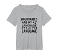 Boundaries Are My Language Self Care T-Shirt - Streetwear Style for Adults - T-Shirt, Sweatshirt, Hoodie
