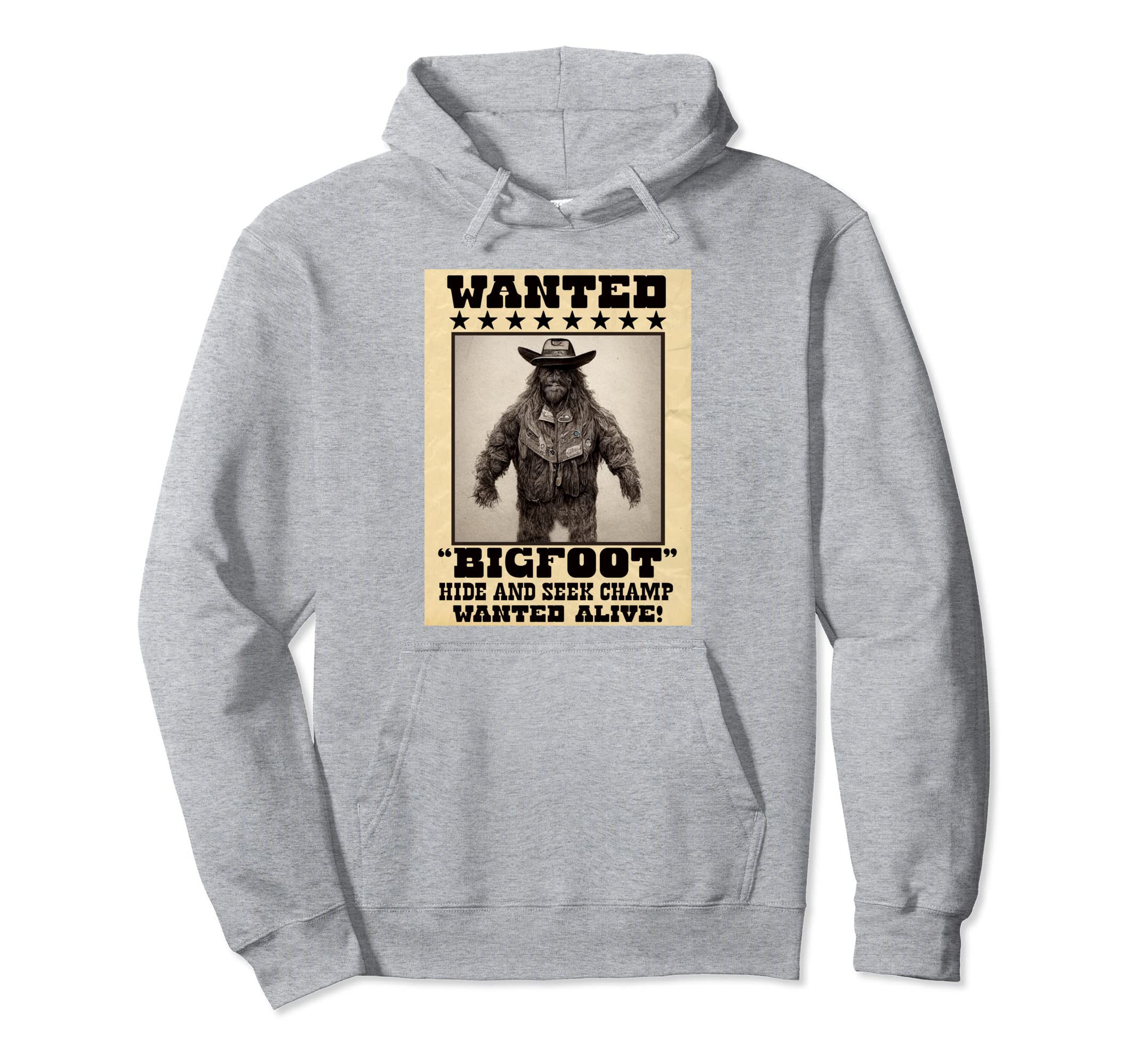 Bigfoot Sasquatch Wanted Funny Western Hoodie - Fun Novelty Design Unisex - T-Shirt, Sweatshirt, Hoodie