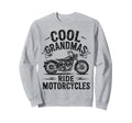Grandmas Ride Motorcycles Biker Sweatshirt - Novelty Apparel for Adults - T-Shirt, Sweatshirt, Hoodie