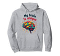 My Brain Is Unique Neurodiversity Hoodie - Unique Graphic Men Women - T-Shirt, Sweatshirt, Hoodie