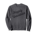 Happily Unavailable Meaning Sweatshirt - Trendy Graphic Men Women - T-Shirt, Sweatshirt, Hoodie
