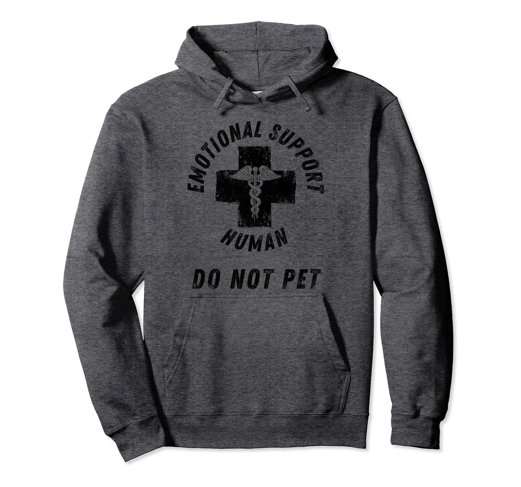 Emotional Support Human Do Not Pet Hoodie - Minimalist Print Men Women - T-Shirt, Sweatshirt, Hoodie