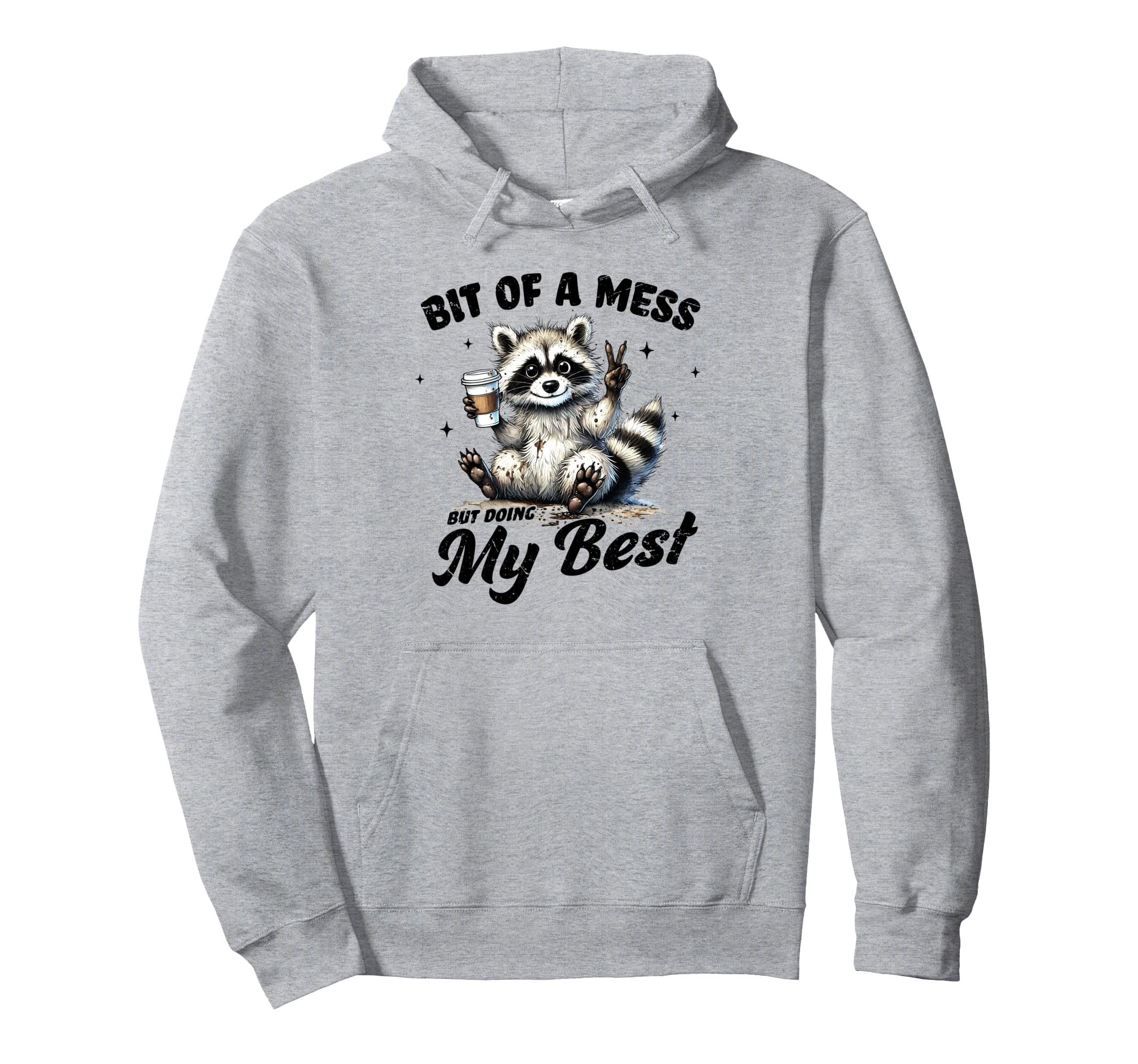 Bit Mess But Doing My Best Mental Health Hoodie - Streetwear Style Unisex - T-Shirt, Sweatshirt, Hoodie
