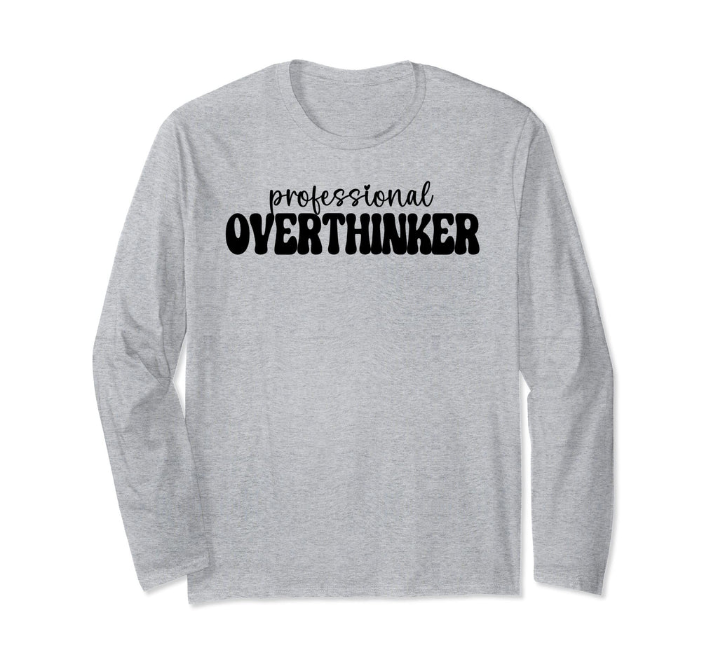 Professional Overthinker T-Shirt - Custom Art Print Unisex - T-Shirt, Sweatshirt, Hoodie