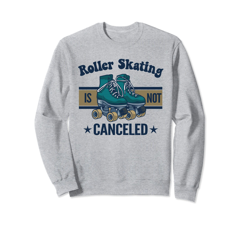 Funny Roller Skates Derby Skater Gift Sweatshirt - Trendy Graphic Unisex - T-Shirt, Sweatshirt, Hoodie