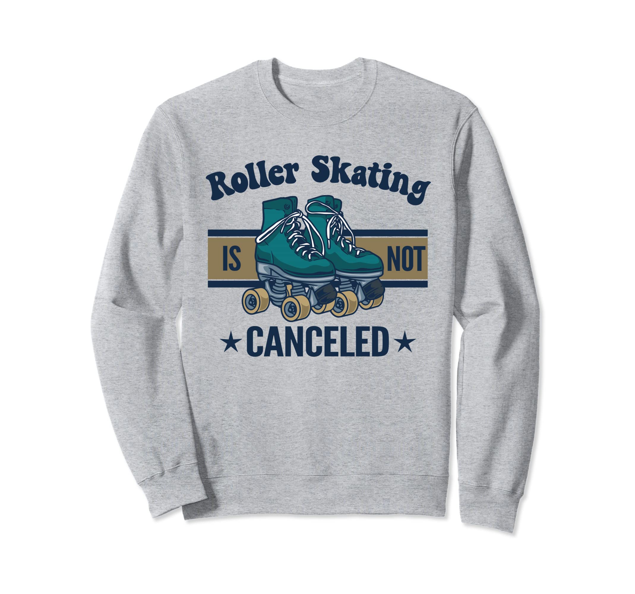 Funny Roller Skates Derby Skater Gift Sweatshirt - Trendy Graphic Unisex - T-Shirt, Sweatshirt, Hoodie