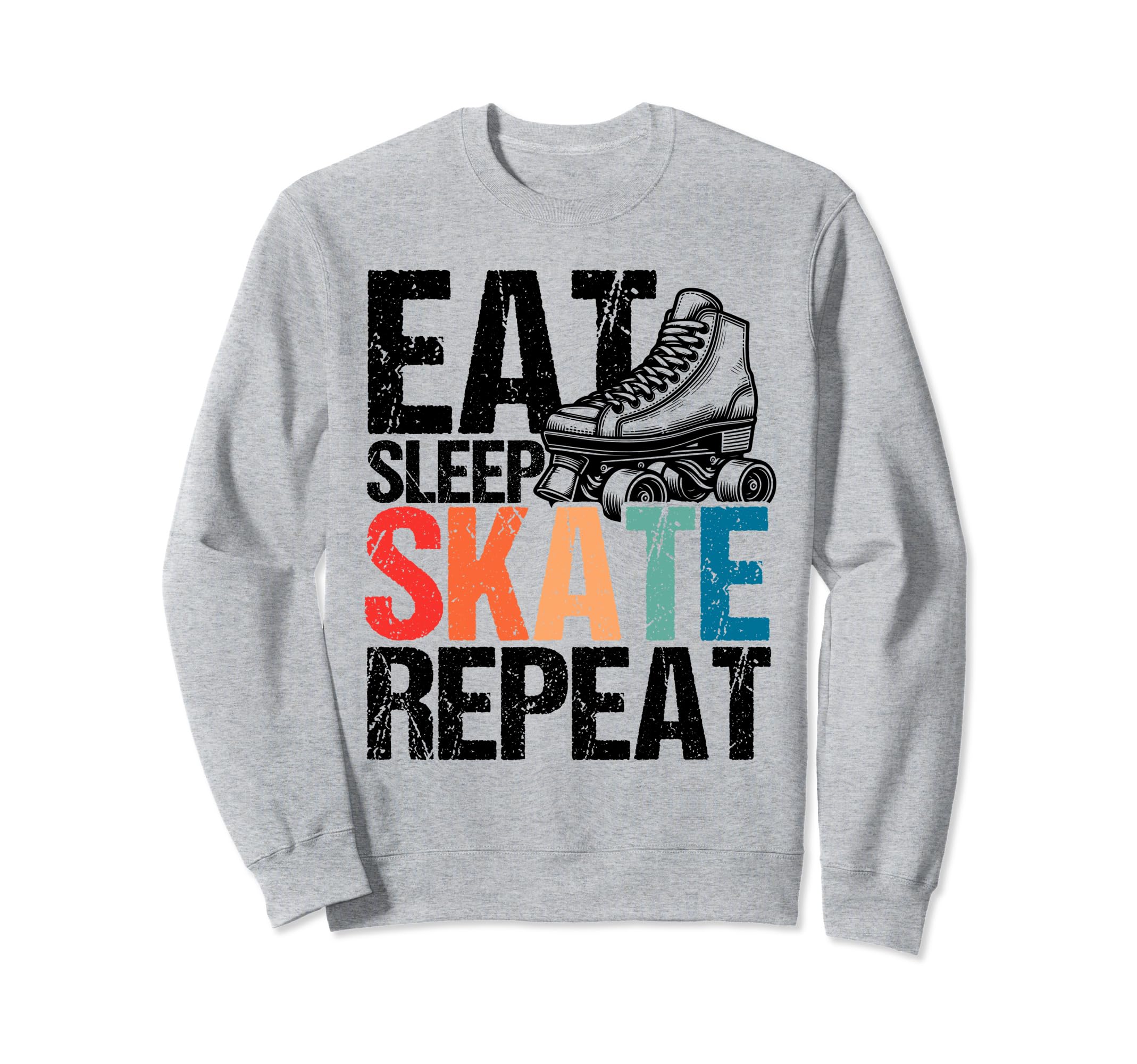 Eat Sleep Skate Repeat Roller Sweatshirt - Aesthetic Graphic for Adults - T-Shirt, Sweatshirt, Hoodie