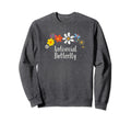 Funny Antisocial Butterfly Flowers Sweatshirt - Novelty Apparel for Adults - T-Shirt, Sweatshirt, Hoodie