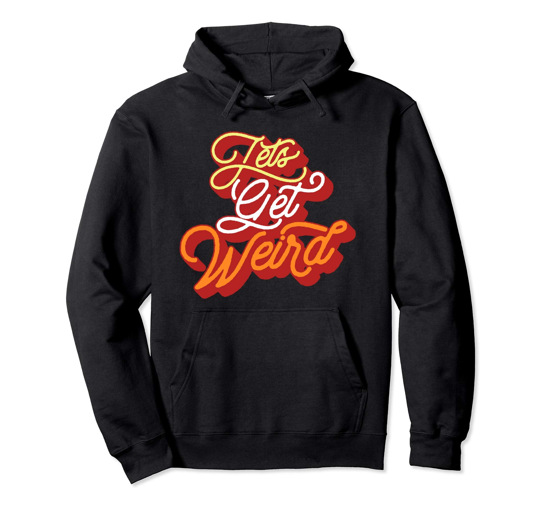 Lets Get Weird Sweet Music Festival Hoodie - Streetwear Style for Adults - T-Shirt, Sweatshirt, Hoodie