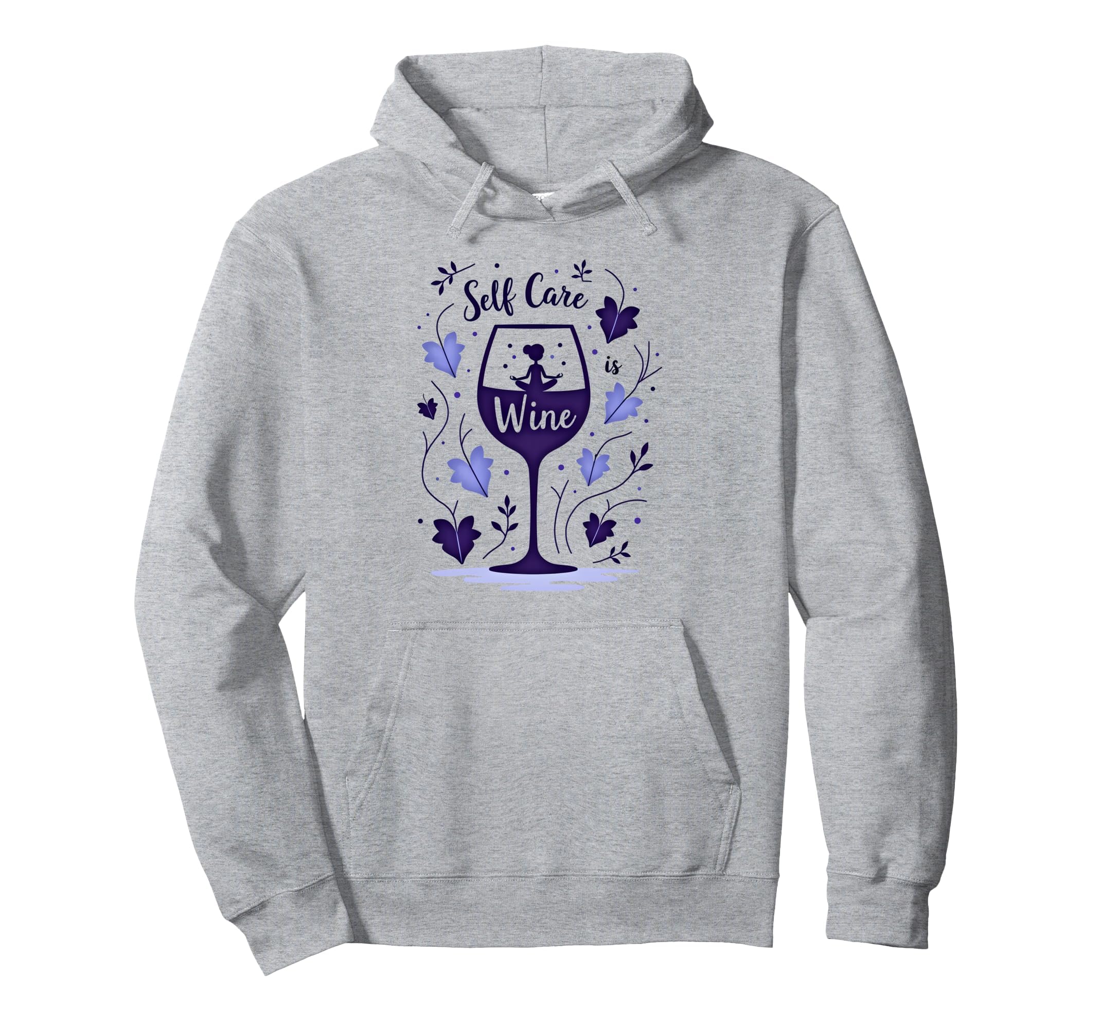 Self Care Is Wine Zen Wine Lover Hoodie - Casual Everyday Wear Men Women - T-Shirt, Sweatshirt, Hoodie