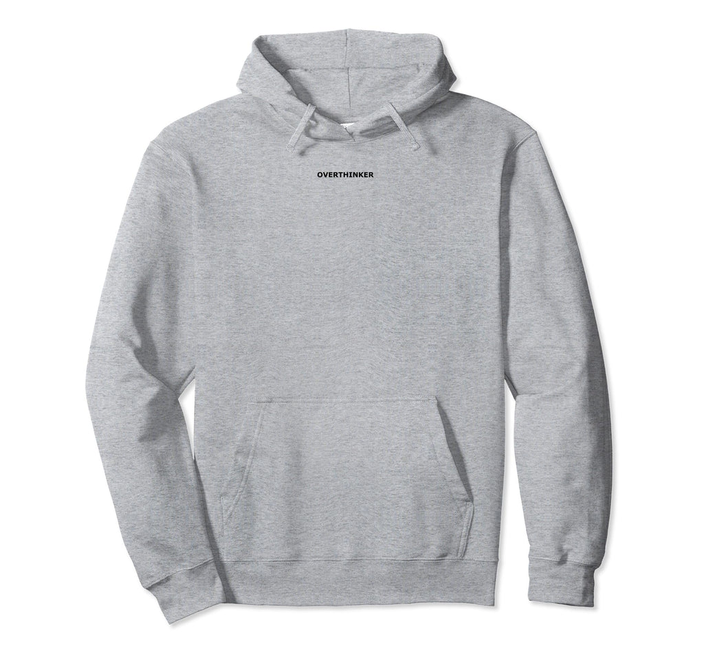 Overthinker Mental Health Awareness Hoodie - Unique Graphic Men Women - T-Shirt, Sweatshirt, Hoodie