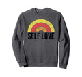 Self Love Rainbow Yoga Mental Sweatshirt - Novelty Apparel for Adults - T-Shirt, Sweatshirt, Hoodie