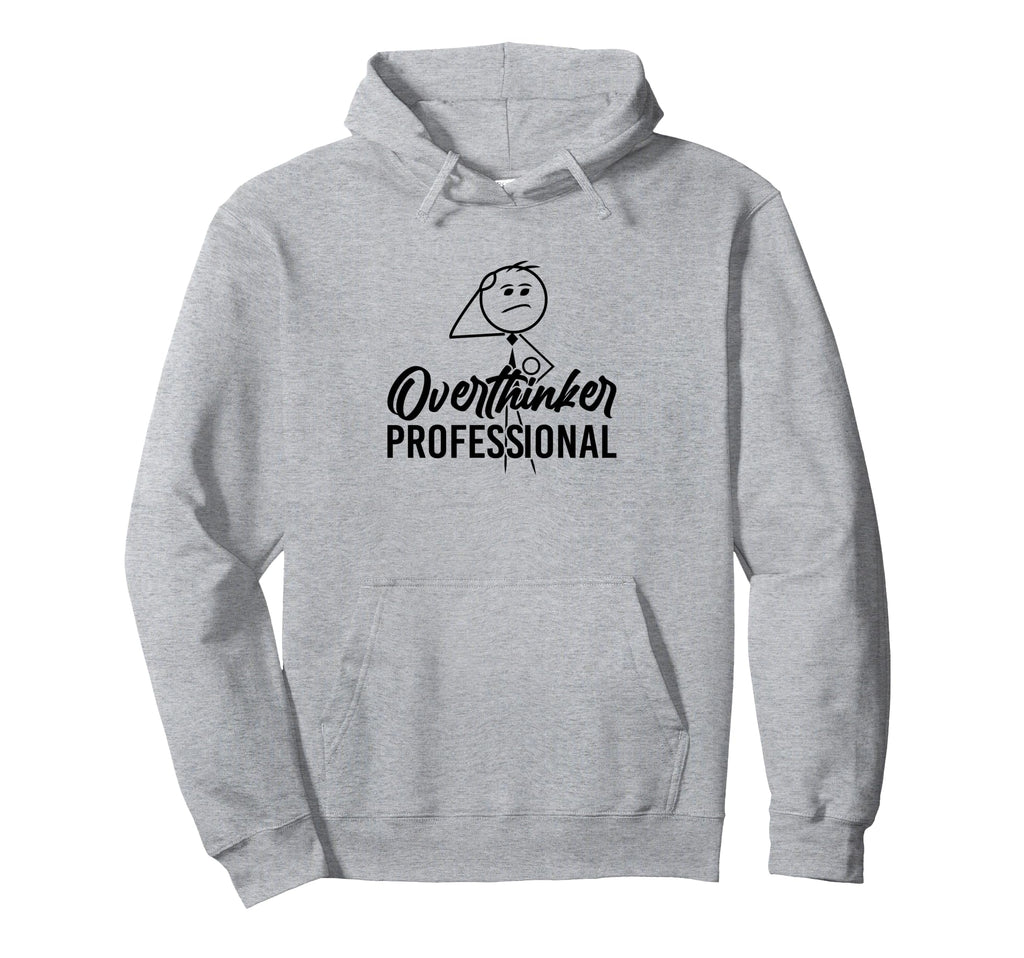Funny Overthinker Anxious Introvert Sweatshirt - Novelty Apparel Men Women - T-Shirt, Sweatshirt, Hoodie