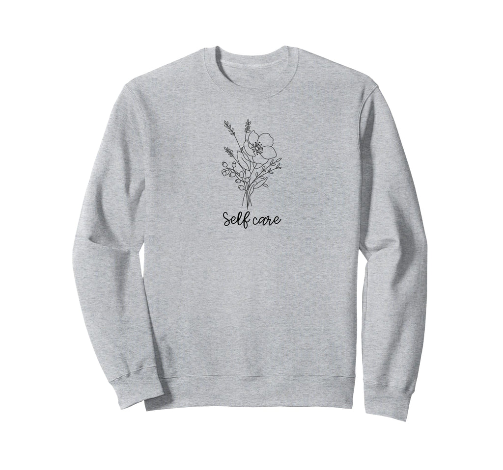Self Care Floral Minimal Flowers Sweatshirt - Streetwear Style for Adults - T-Shirt, Sweatshirt, Hoodie