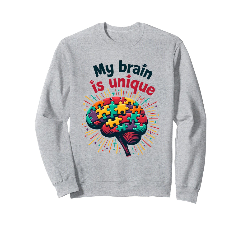 My Brain Is Unique Neurodiversity Sweatshirt - Graphic Print for Adults - T-Shirt, Sweatshirt, Hoodie