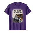 Ill Be Garage Hot Rod Car Hotrod T-Shirt - Graphic Print for Adults - T-Shirt, Sweatshirt, Hoodie