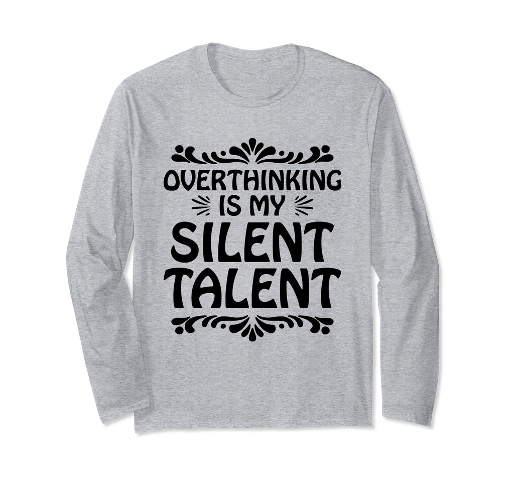 Overthinking Overthinker Funny Sarcasm T-Shirt - Novelty Apparel Men Women - T-Shirt, Sweatshirt, Hoodie