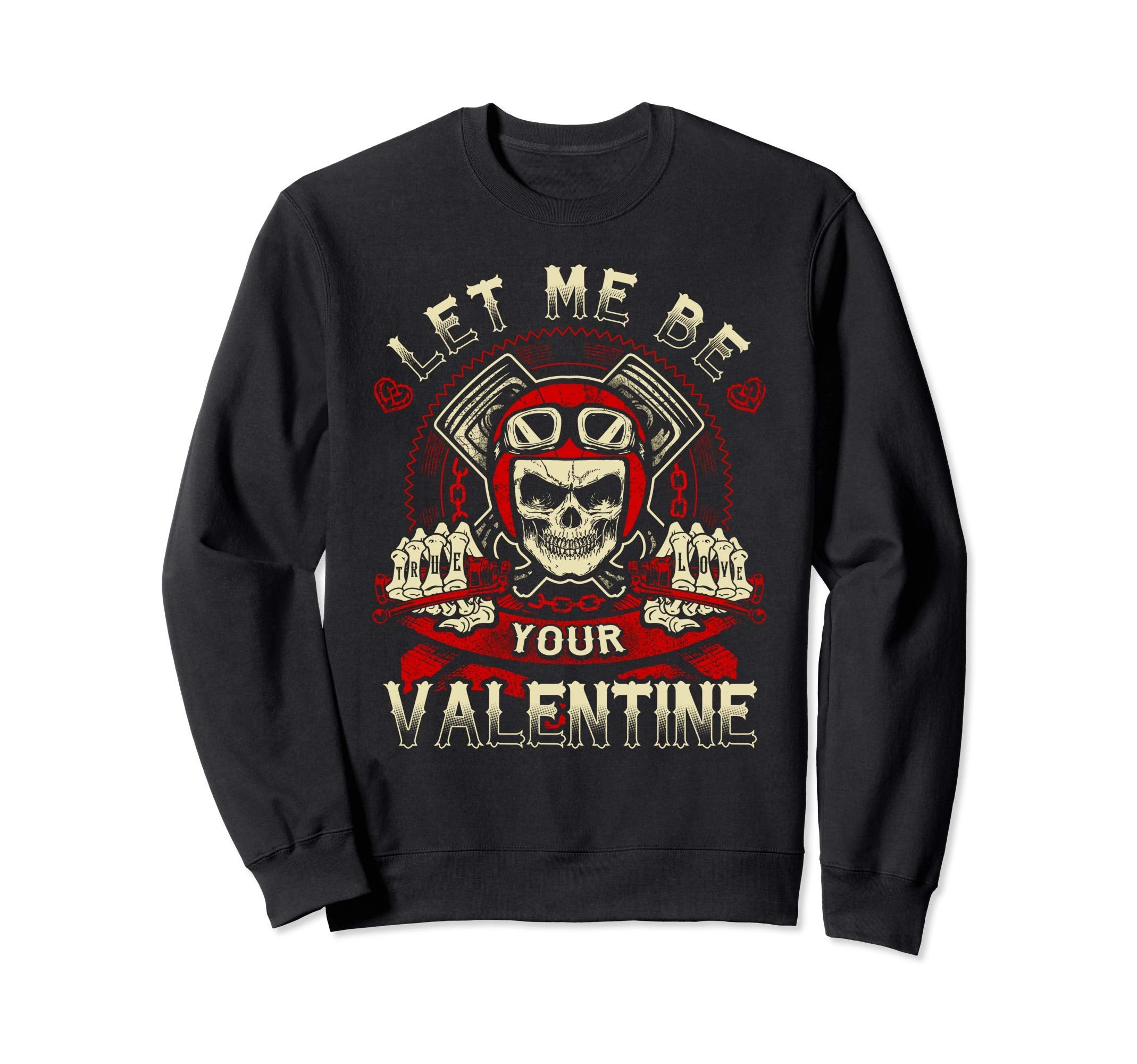 Biker Valentines Day Gift Sweatshirt - Fun Novelty Design Unisex - T-Shirt, Sweatshirt, Hoodie
