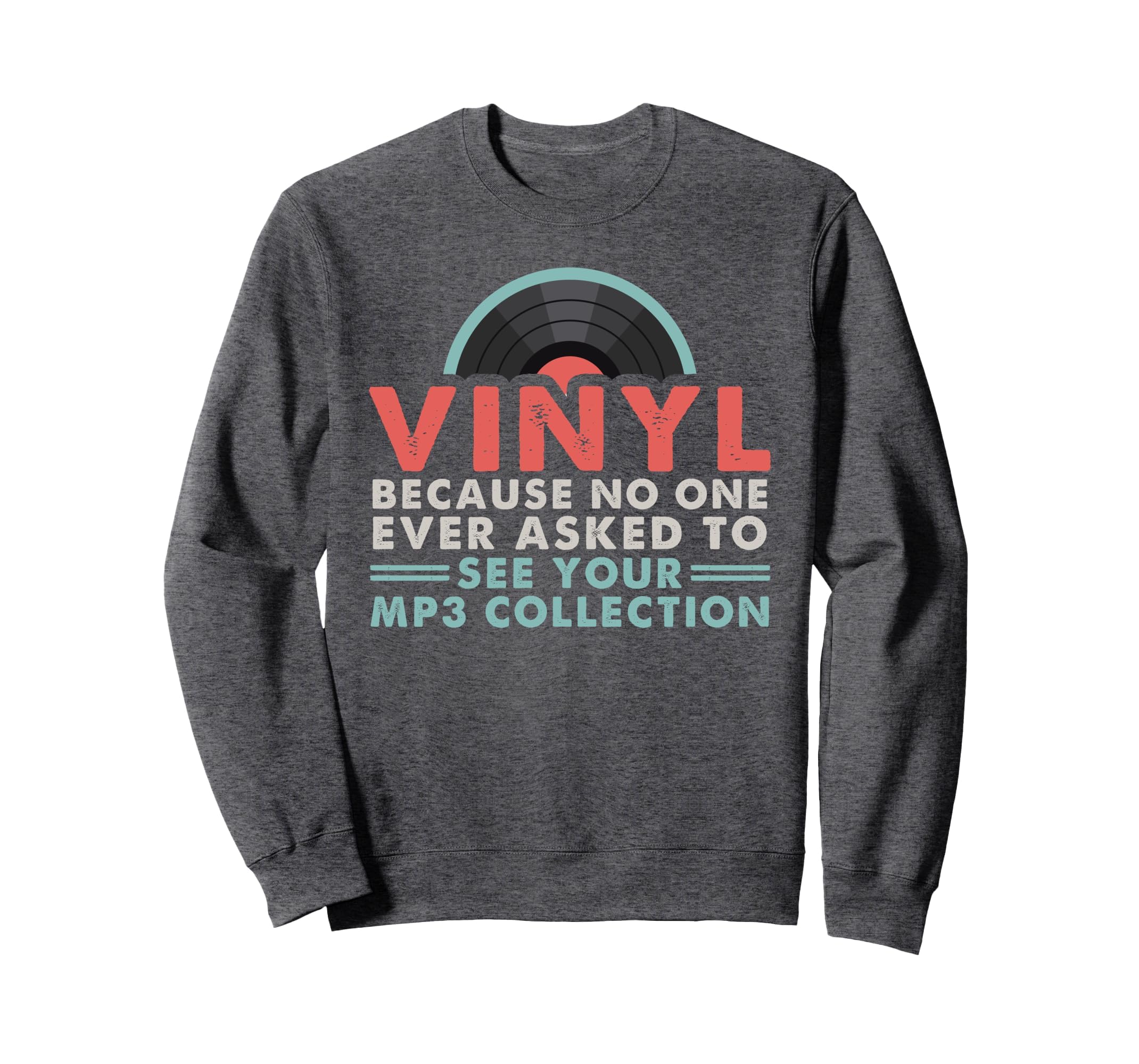 Vinyl Record Collection Vinyls Lp Sweatshirt - Casual Everyday Wear Unisex - T-Shirt, Sweatshirt, Hoodie